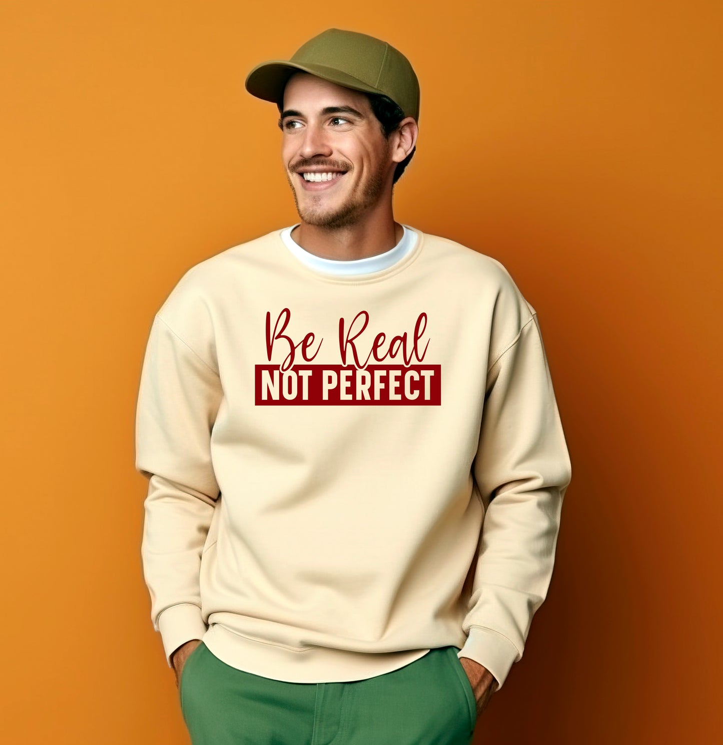 Be Real Not Perfect Crewneck