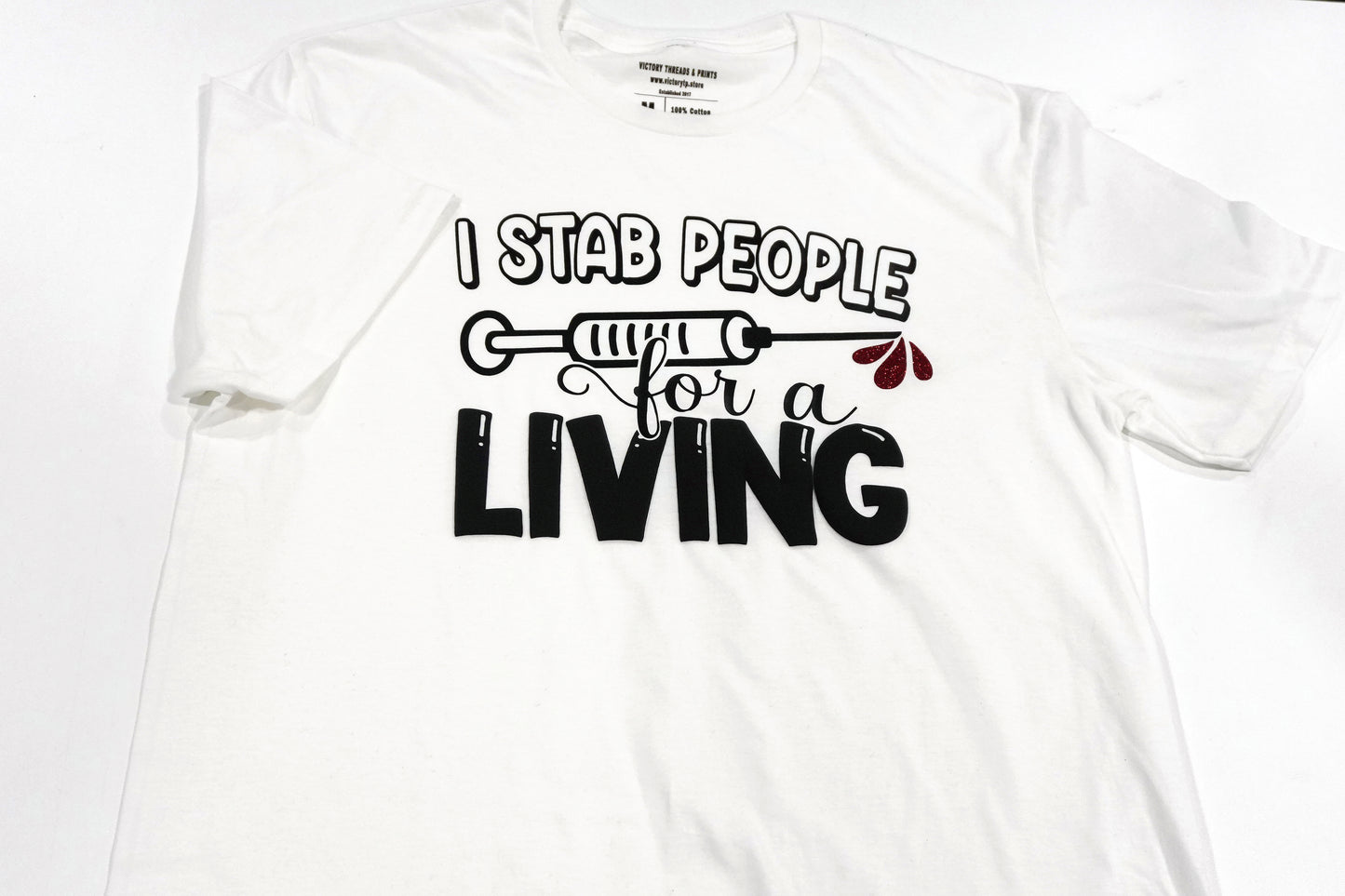 Phlebotomist Tee - I Stab People For A Living Glitter and Puff Print