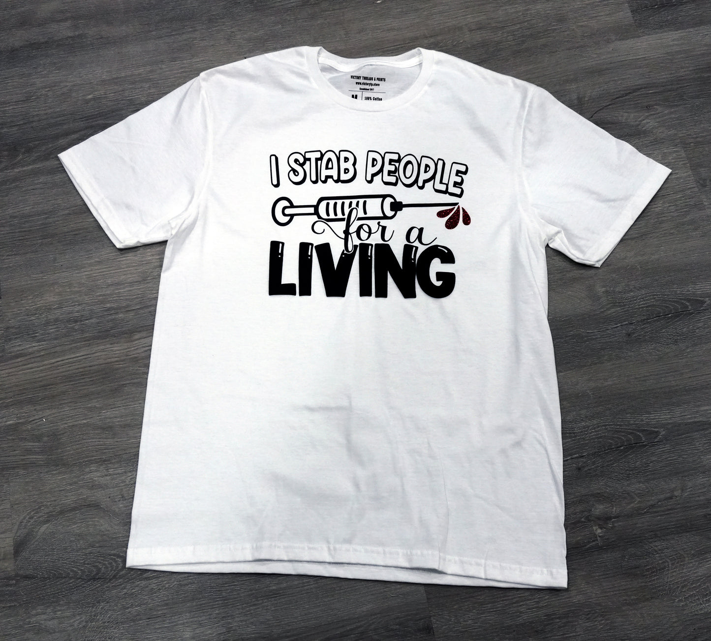Phlebotomist Tee - I Stab People For A Living Glitter and Puff Print