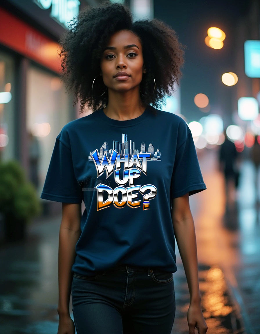 What Up Doe? Detroit Greeting T-Shirt Fashion