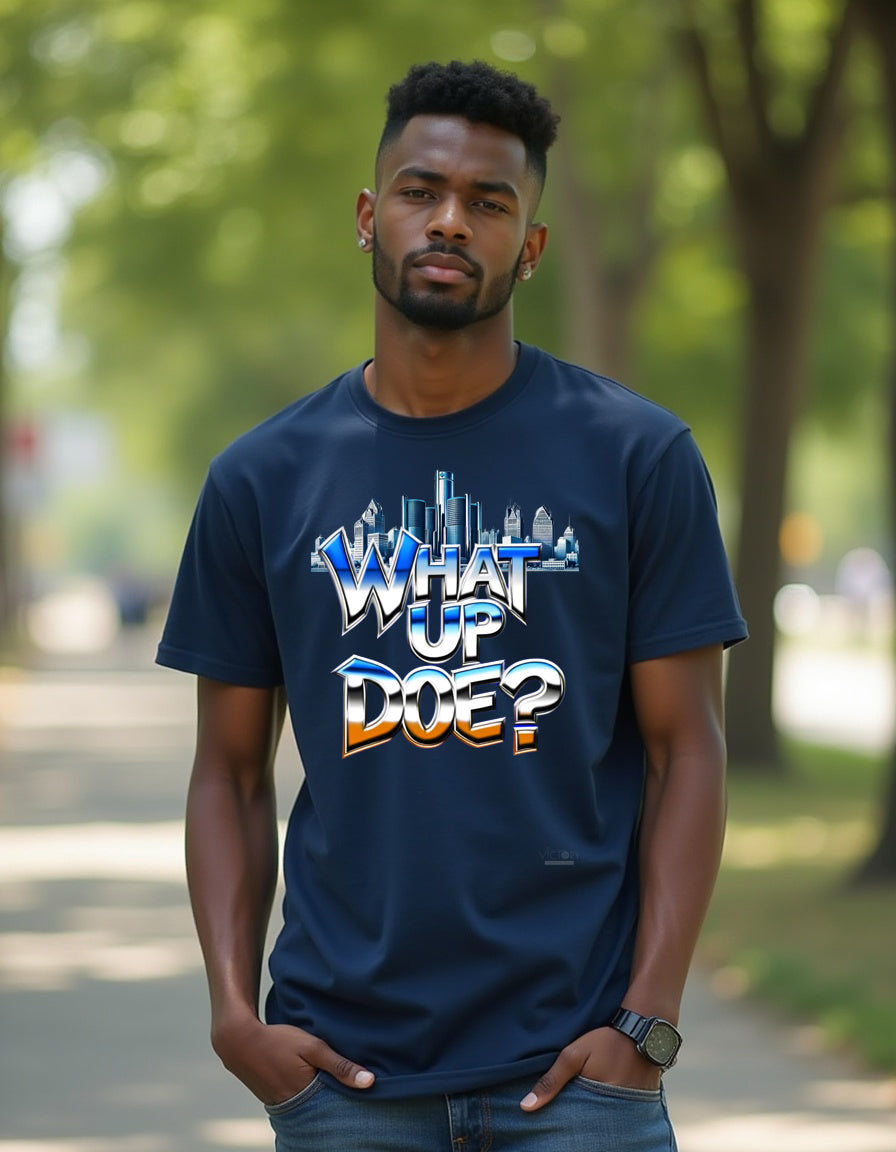 What Up Doe? Detroit Greeting T-Shirt Fashion