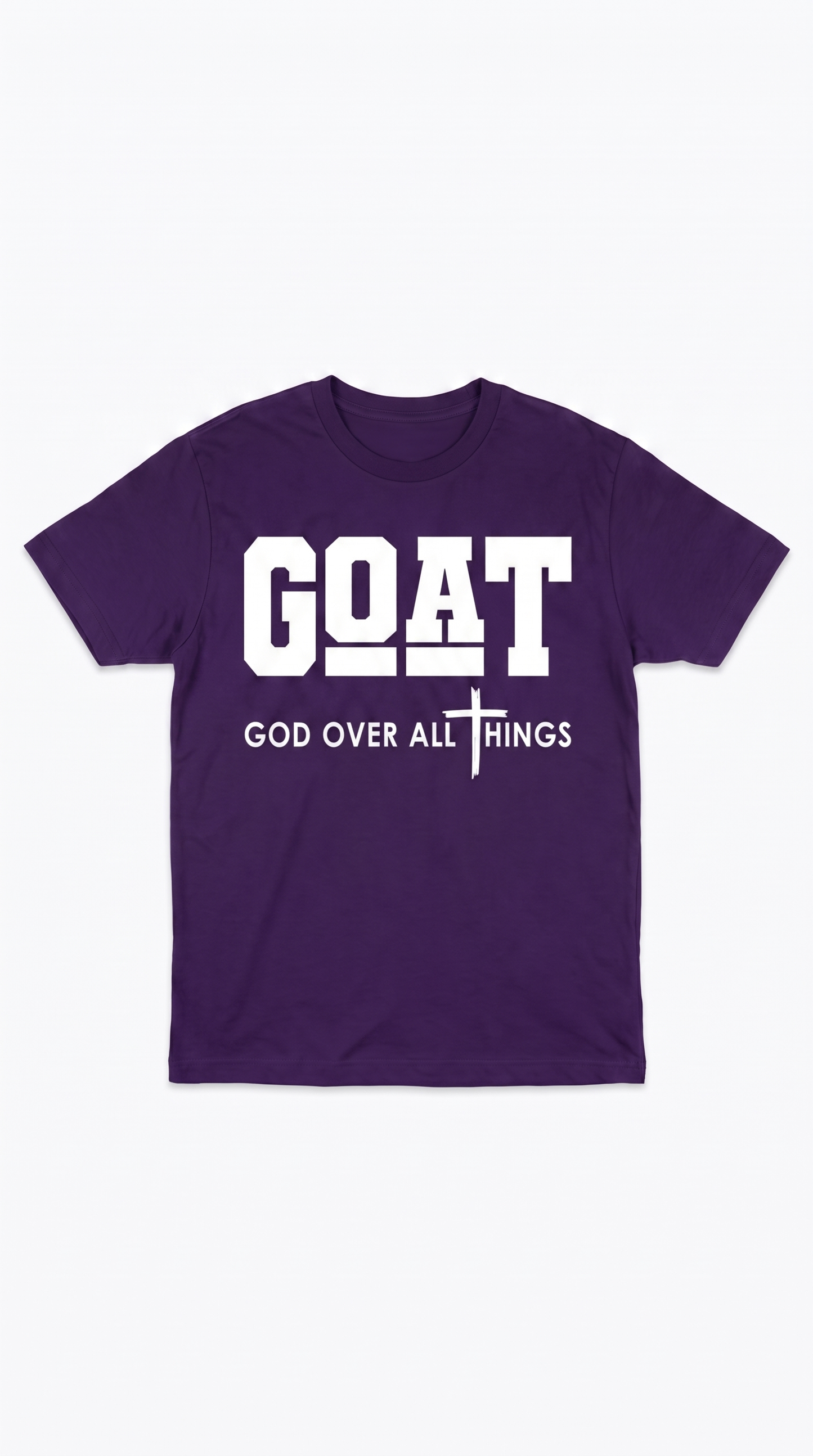GOAT - GOD OVER ALL THINGS T-SHIRT